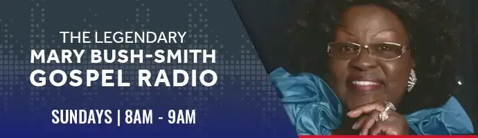The Legendary Mary Bush Smith Gospel Radio