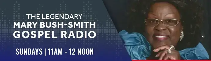 The Legendary Mary Bush Smith Gospel Radio